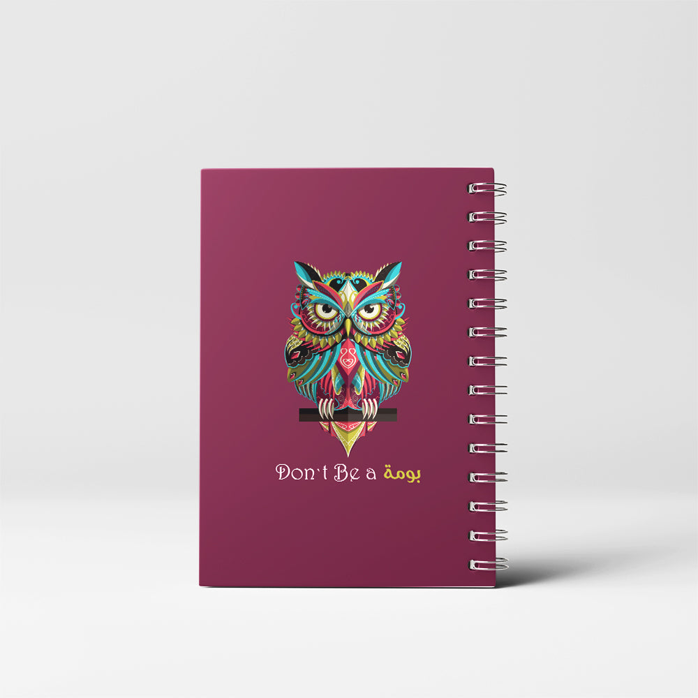 Don't Be An Owl - Spiral Notebook - Prink Store